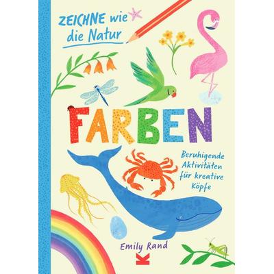 Zeichne wie die Natur: Farben, Taschenbuch von Emily Rand, Laurence King Verlag, 978-3-96244-543-0