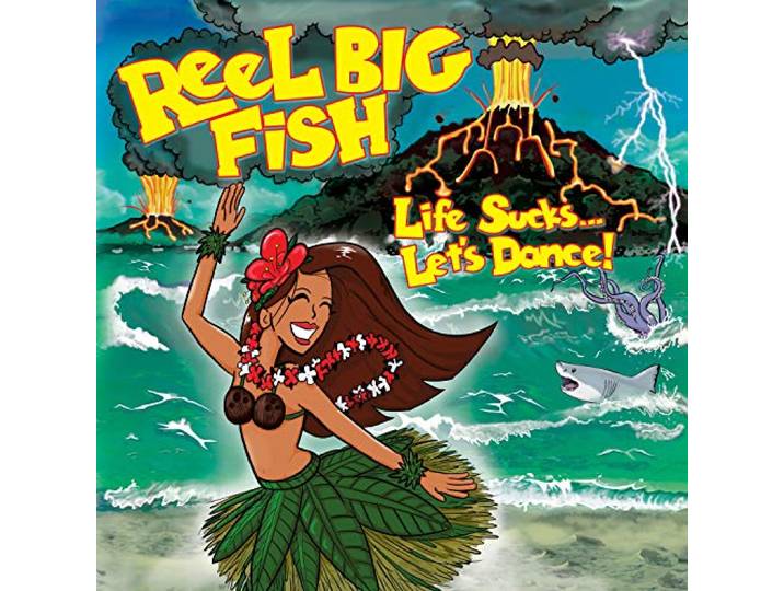 Reel Big Fish - Life Sucks...Let's Dance!