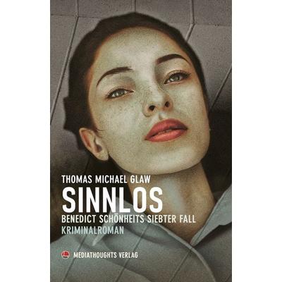 Sinnlos, Taschenbuch von Thomas Michael Glaw, Mediathoughts