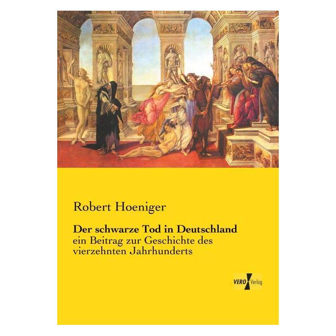 Vero Der schwarze Tod in Deutschland (Deutsch, Softcover, Robert Hoeniger) (55584265)