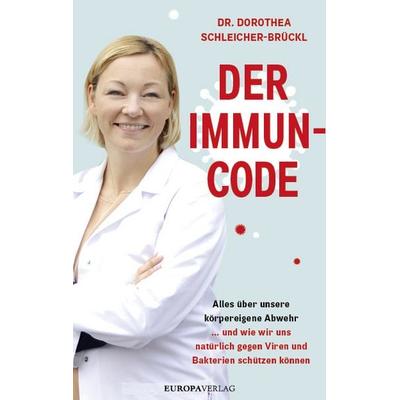 Der Immun-Code, Gebundene Ausgabe von Dorothea Schleicher-Brückl, Europa Verlage, 978-3-95890-352-4