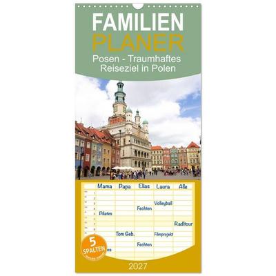 Familienplaner 2027 - Posen - Traumhaftes Reiseziel in Polen mit 5 Spalten (Wandkalender, 21 x 45 cm) CALVENDO