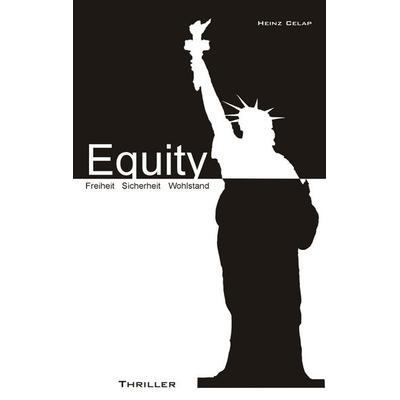 Equity, Taschenbuch von Heinz Celap, Twentysix Epic, 978-3-7407-1387-4
