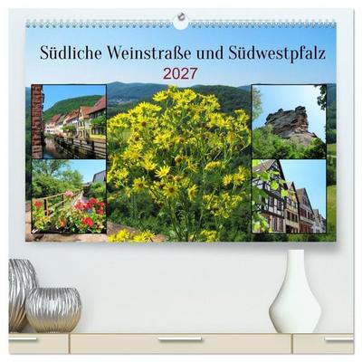 Südliche Weinstraße und Südwestpfalz (hochwertiger Premium Wandkalender 2027 DIN A2 quer), Kunstdruck in Hochglanz