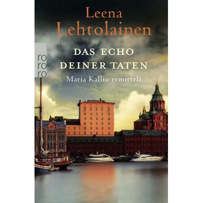 Das Echo deiner Taten, Taschenbuch von Leena Lehtolainen, Rowohlt Taschenbuch
