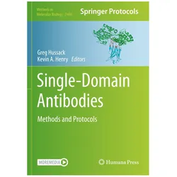 Single-Domain Antibodies, Fachbücher von Kevin A. Henry, Greg Hussack
