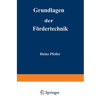 Grundlagen der Fördertechnik, Taschenbuch von Heinz Pfeifer, Vieweg & Teubner, 978-3-528-04061-1