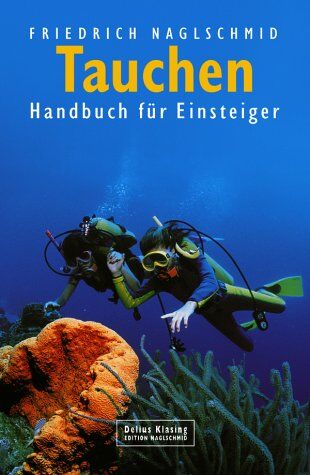 Friedrich Naglschmid - Tauchen. Handbuch für Einsteiger - Preis vom 17.10.2026 19:25:27 h