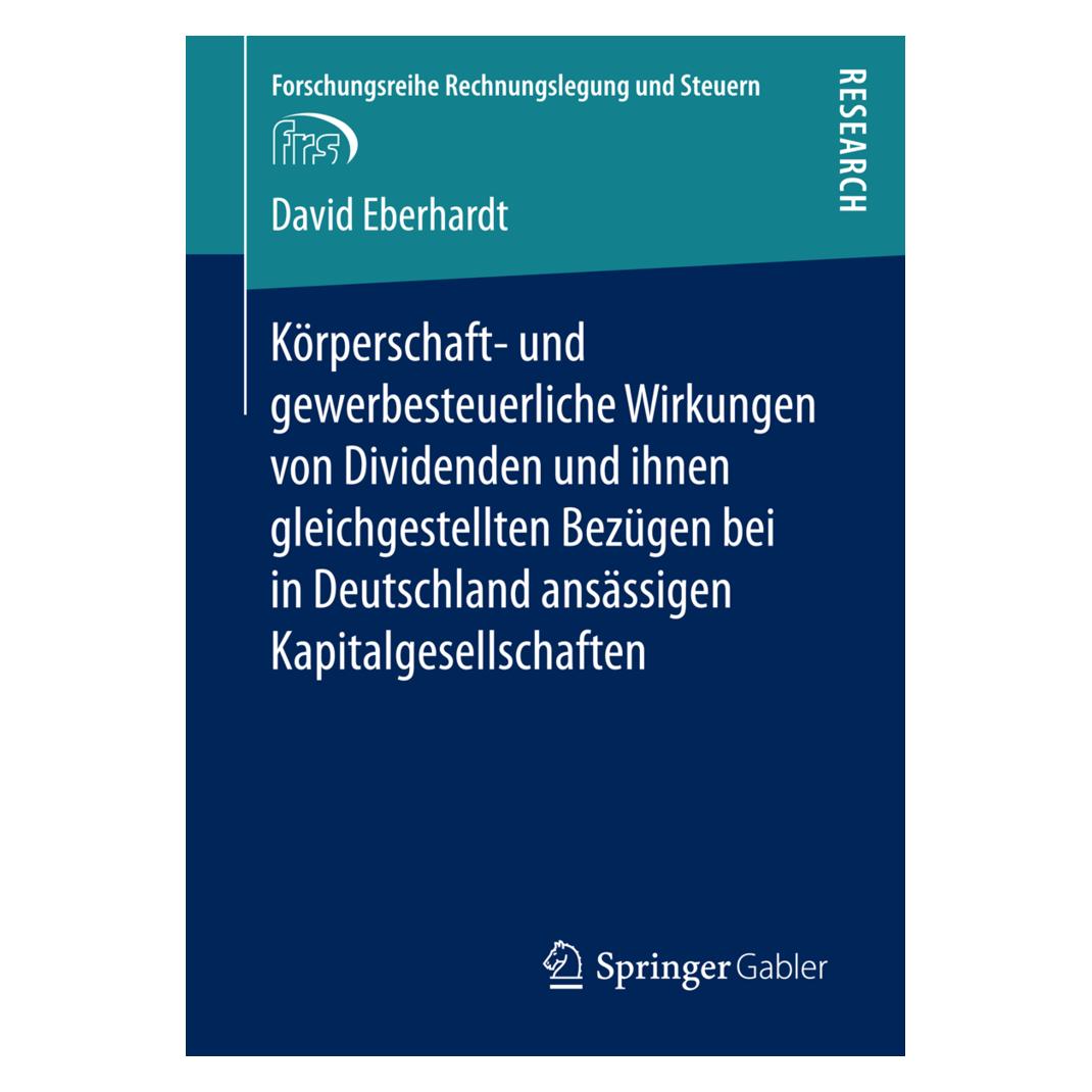 Springer Körperschaft- und gewerbesteuerliche Wirkungen von Dividenden und ihnen gleichgestellten Bezügen bei (Deutsch, Softcover, David Eberhardt) (55850776)
