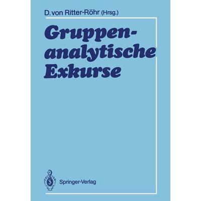 Gruppenanalytische Exkurse, Taschenbuch von , Springer Berlin, 978-3-540-18735-6