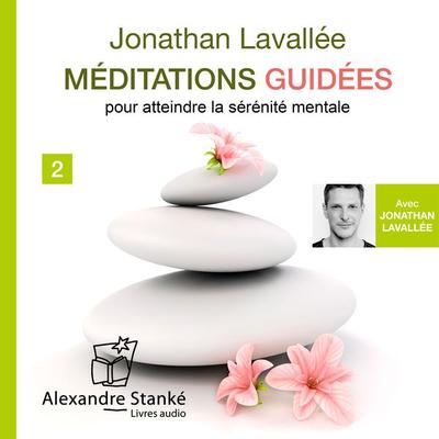 Méditations guidées - Vol. 2 - Jonathan Lavallée, Audio, 9781894987219