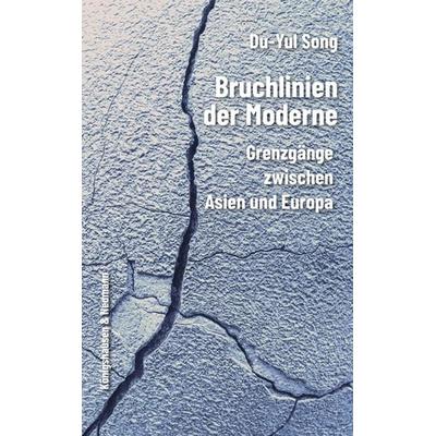 Bruchlinien der Moderne, Taschenbuch von Du-Yul Song, Königshausen u. Neumann, 978-3-8260-9771-3