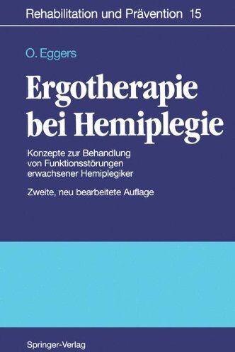 Ortrud Eggers - Ergotherapie bei Hemiplegie: Konzepte zur Behandlung von Funktionsstörungen erwachsener Hemiplegiker (Rehabilitation und Prävention) - Preis vom 09.10.2026 07:28:09 h
