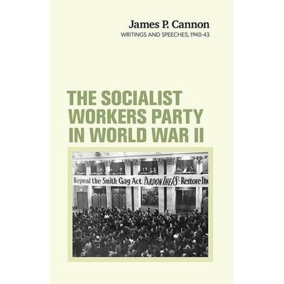 The Socialist Workers Party in World War II, von James Cannon, Pathfinder, 978-0-87348-457-2