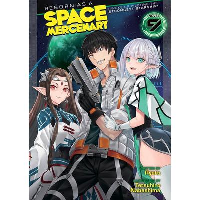 Reborn as a Space Mercenary: I Woke Up Piloting the Strongest Starship! (Light Novel) Vol. 9, Taschenbuch von Ryuto, Random House N.Y.
