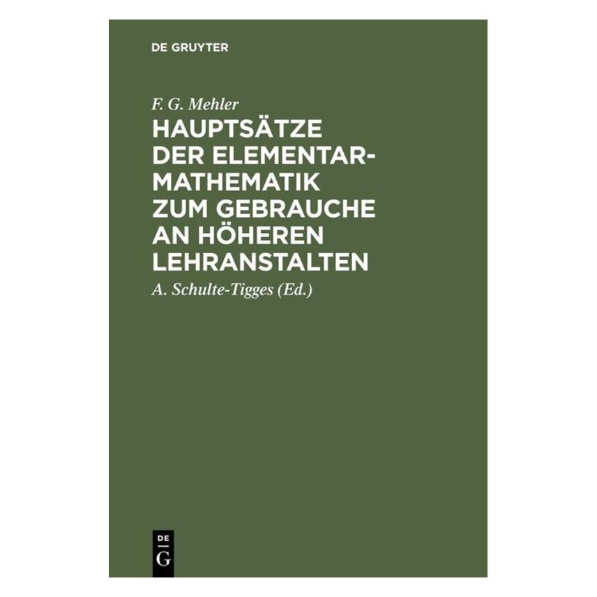 De Gruyter Mehler:Hauptsätze der Elementar-Mathema (Deutsch, Hardcover, F. G. Mehler, Friedrich Gustav Mehler) (67776182)