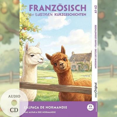 L’Alpaga de Normandie - Französisch lernen mit lustigen Kurzgeschichten A1-A2 (+ Audio-CD), Set von Gaëlle Chassagne, EasyOriginal Verlag,