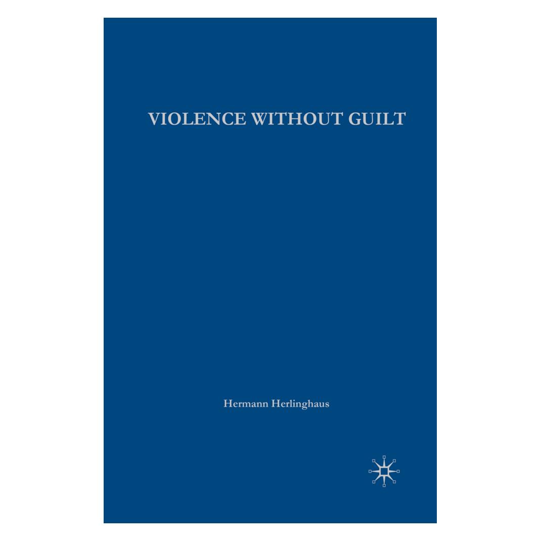 Springer Violence without Guilt (Englisch, Softcover, H. Herlinghaus) (55613888)