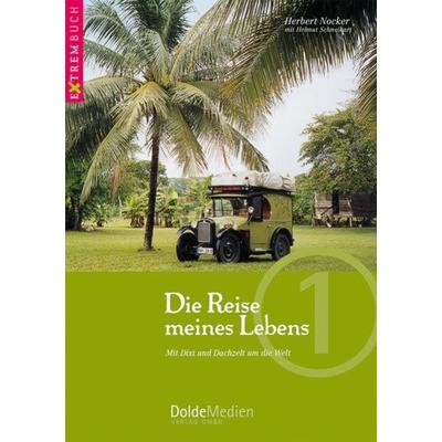 Die Reise meines Lebens, Taschenbuch von Herbert Nocker, Dolde Medien