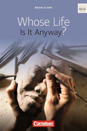 Brian Clark - Ab 11. Schuljahr - Whose Life Is It Anyway?: Textband mit Annotationen und Zusatztexten: Fiction Ab 11. Schuljahr. Textband - Preis vom 04.10.2026 03:51:26 h