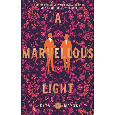 Marske, F: Marvellous Light, Gebundene Ausgabe von Freya Marske, Tor Publishing Group