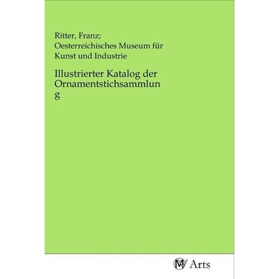 Illustrierter Katalog der Ornamentstichsammlung, Taschenbuch von , MV-Arts, 978-3-96871-503-2