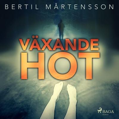 Växande hot - Bertil Mårtensson, Audio, 9788726542622