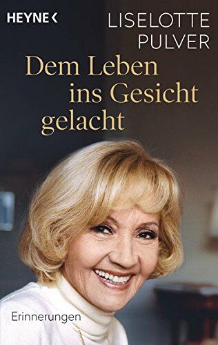 Liselotte Pulver - Dem Leben ins Gesicht gelacht: Erinnerungen. Gespräche mit Olaf Köhne und Peter Käfferlein - Preis vom 09.10.2026 07:28:09 h