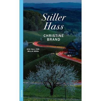 Stiller Hass, Taschenbuch von Christine Brand, Atlantis Literatur, 978-3-7152-5005-2