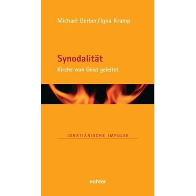 Synodalität, Gebundene Ausgabe von Michael Gerber,Igna Kramp, Echter, 978-3-429-06743-4