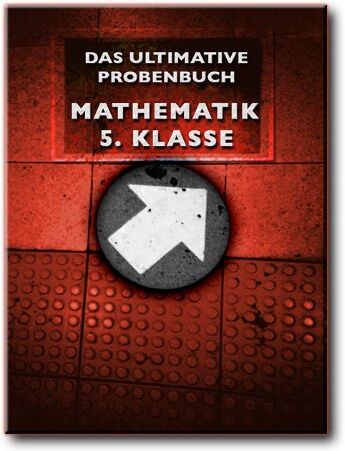 Mandana Mandl - Das ultimative Probenbuch Mathematik 5. Klasse: Gymnasium - Preis vom 18.10.2026 19:22:15 h