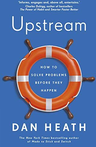 Dan Heath - Upstream: How to solve problems before they happen - Preis vom 30.09.2026 09:01:18 h