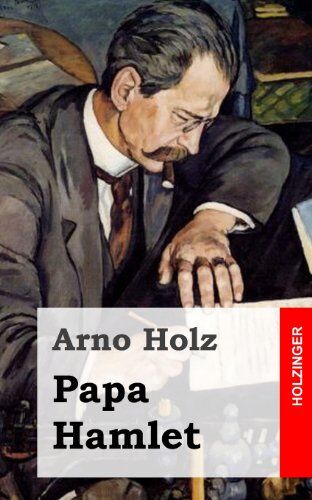 Arno Holz - Papa Hamlet - Preis vom 06.10.2026 07:26:00 h
