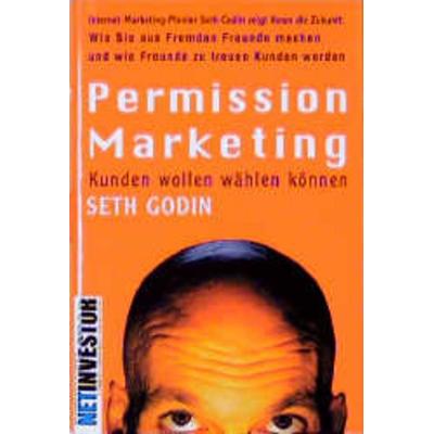 Permission Marketing, Gebundene Ausgabe von Seth Godin, Finanzbuch Verlag, 978-3-932114-52-6