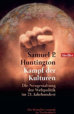 Huntington, Samuel P. - Kampf der Kulturen: Die Neugestaltung der Weltpolitik im 21. Jahrhundert: The Clash of Civilizations. Die Neugestaltung der Weltpolitik im 21. Jahrhundert - Preis vom 09.10.2026 07:28:09 h