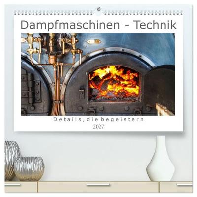 Dampfmaschinen - Technik (hochwertiger Premium Wandkalender 2027 DIN A2 quer), Kunstdruck in Hochglanz