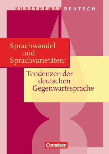 Brenner, Dr. Gerd - Kursthemen Deutsch: Sprachwandel und Sprachvarietäten: Tendenzen der deutschen Gegenwartssprache: Schülerbuch - Preis vom 30.09.2026 09:01:18 h