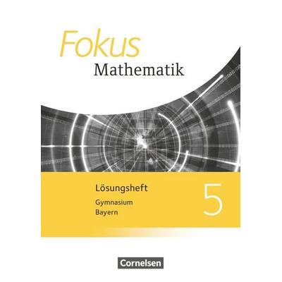 Fokus Mathematik - Bayern - Ausgabe 2017 - 5. Jahrgangsstufe, Taschenbuch von , Cornelsen Verlag, 978-3-06-041054-5
