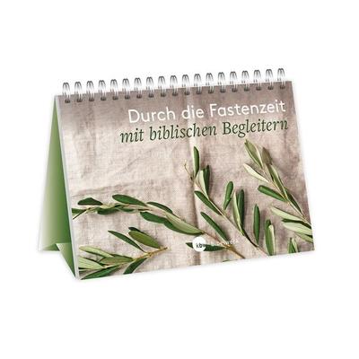 Durch die Fastenzeit mit biblischen Begleitern, Kalender von , Katholisches Bibelwerk, 978-3-460-25553-1