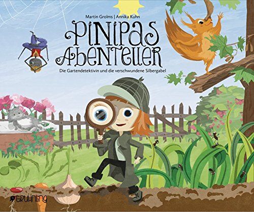 Martin Grolms - Pinipas Abenteuer 3: Die Gartendetektivin und die verschwundene Silbergabel - Preis vom 19.10.2026 19:33:35 h