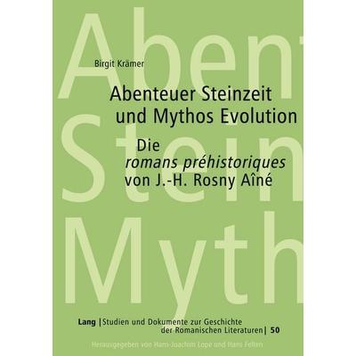 Abenteuer Steinzeit und Mythos Evolution, Taschenbuch von Birgit Krämer, Peter Lang GmbH, Internationaler Verlag der Wissenschaften, 978-3-631-51121-3