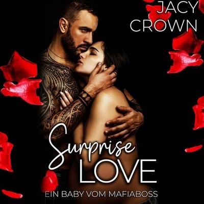 Surprise Love: Ein Baby vom Mafiaboss (Unexpected Love Stories) - Jacy Crown, Audio, 9783757600464