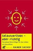 Rainer Sachse - Selbstverliebt - aber richtig: Paradoxe Ratschläge für das Leben mit Narzißten - Preis vom 15.10.2026 23:06:25 h