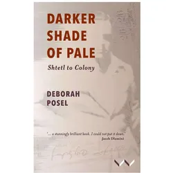 Darker Shade of Pale  Shtetl to Colony, Sachbücher von Deborah Posel