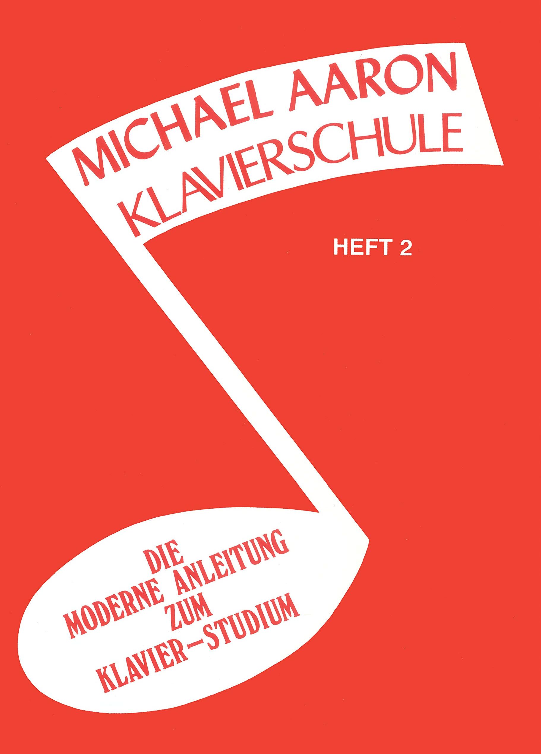 Michael Aaron - Klavierschule, Heft 2 - Preis vom 11.10.2026 03:10:56 h