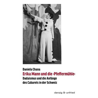 Erika Mann und die 'Pfeffermühle' -