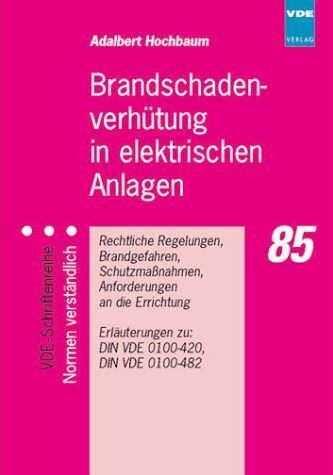 Adalbert Hochbaum - Brandschadenverhütung in elektrischen Anlagen - Preis vom 10.10.2026 11:48:34 h