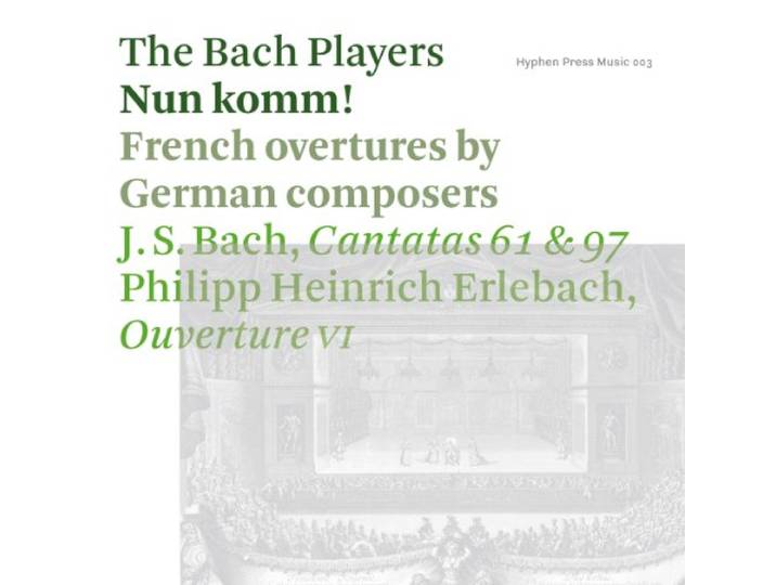 The Bach Players - Nun Komm!