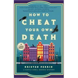 How to Cheat Your Own Death, Belletristik von Kristen Perrin