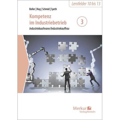 Kompetenz im Industriebetrieb - Industriekaufmann / Industriekauffrau Band 3, Taschenbuch von Eberhard Boller,Hartmut Hug,Matthias Schmid,Hermann